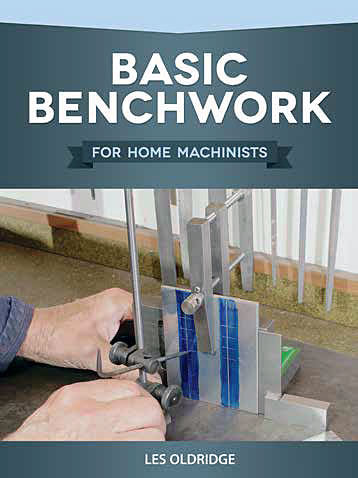 Basic Benchwork for Home Machinists