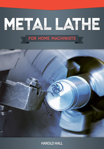 Metal Lathe for Home Machinists